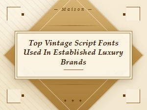 Luxury Branding's Classic Vintage Script Fonts