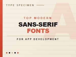 Modern Sans-Serif Fonts for App and Web Design