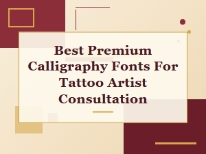 The Finest Premium Script Fonts for Tattoo Artists
