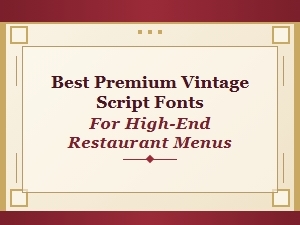 Exquisite Vintage Script Fonts for Luxury Restaurant Menus